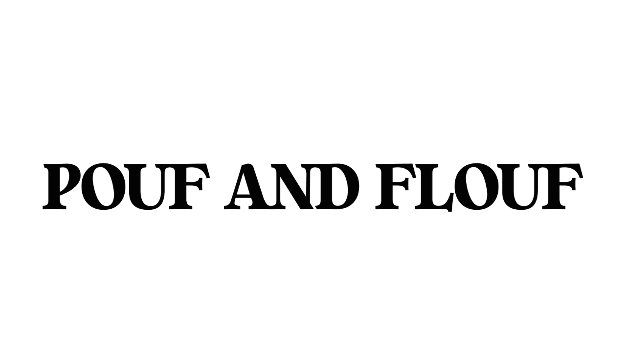 Pouf & Flouf